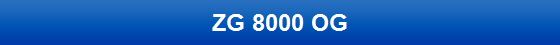 ZG 8000 OG
